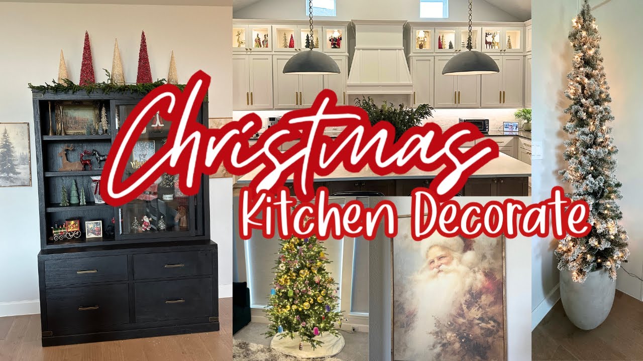 CHRISTMAS DECORATE WITH ME 2024 / CHRISTMAS KITCHEN DECOR IDEAS / CHRISTMAS DECORATIONS 2024