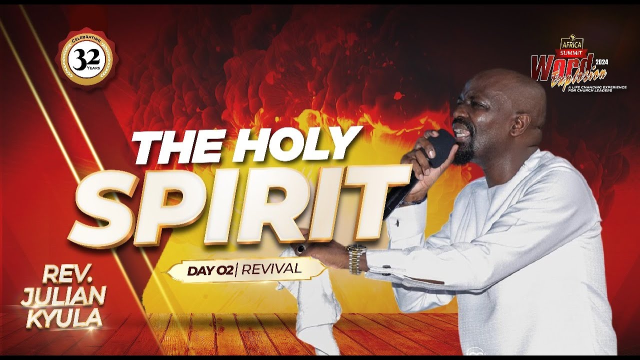 Word Explosion 2024 || Day 2 Revival Service: The Holy Spirit - Rev. Julian Kyula