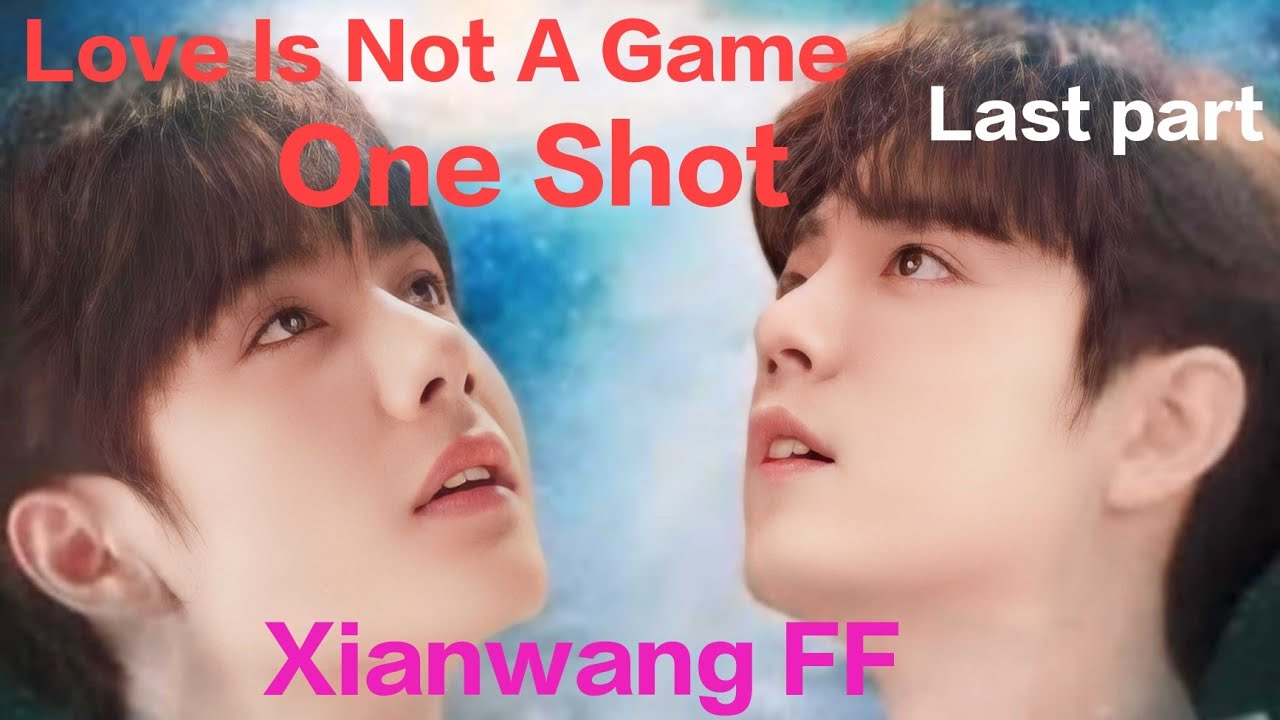 Love Is Not A Game Xianwang FF Hindi Explan #wangxian #xianwang #fanfiction @True_love9568