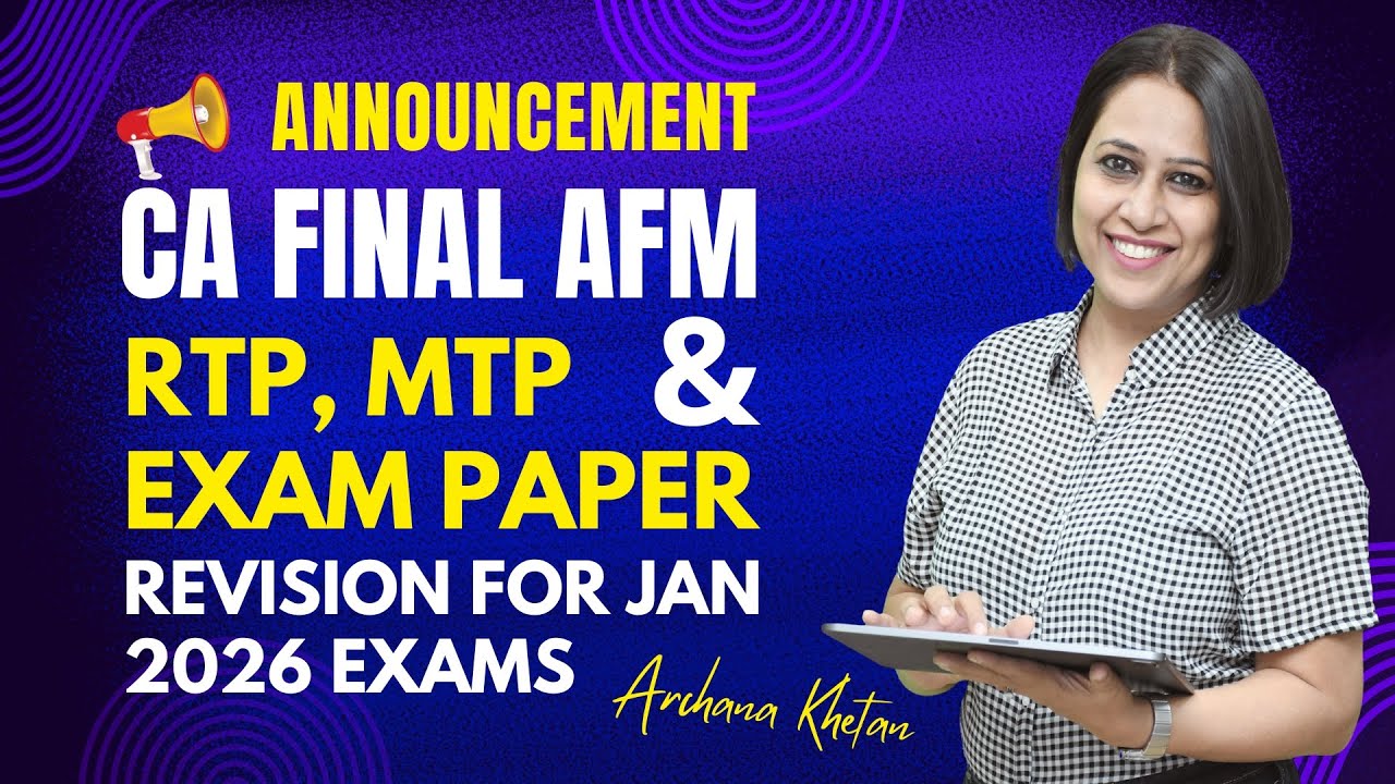 CA Final AFM — полная редакция RTP, MTP и экзаменационной работы | Январь 2026 г. Попытка | Арчан...