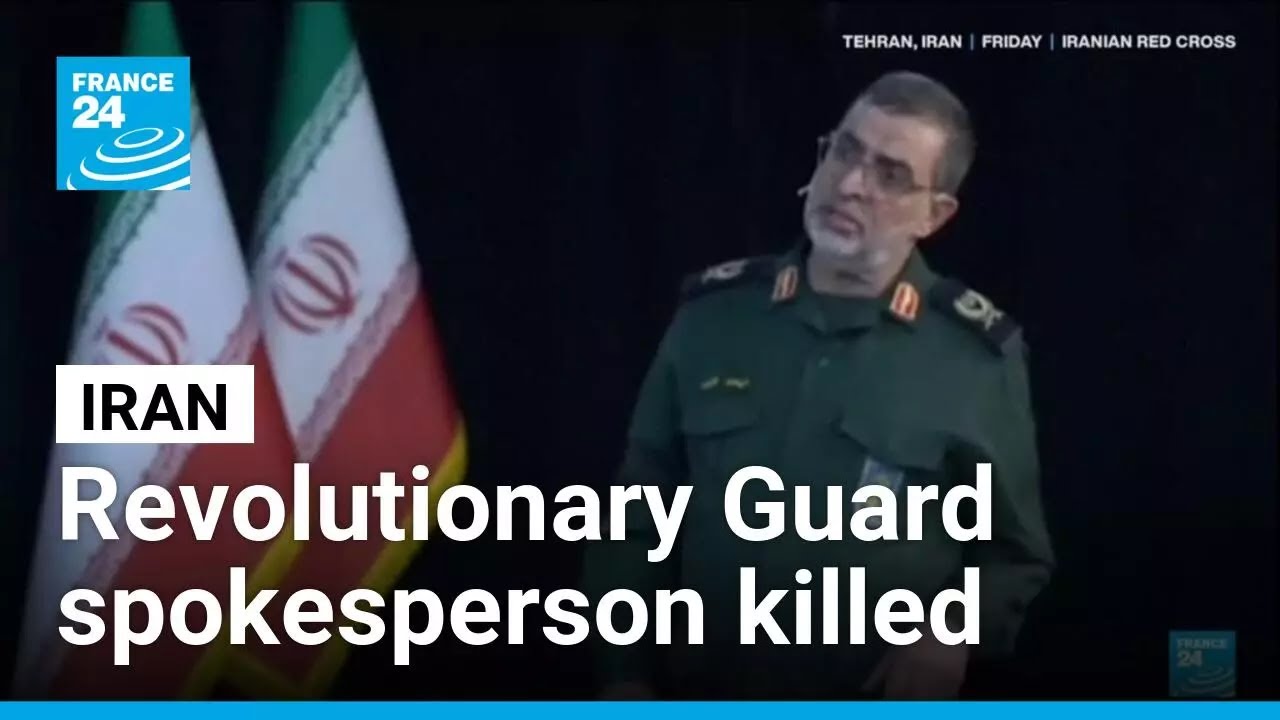 Spokesperson for Iran’s Revolutionary Guard killed in strike • FRANCE 24 English