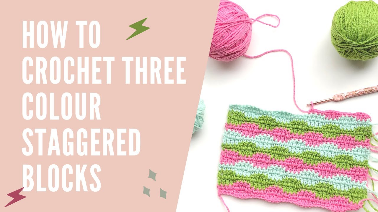 HOW TO CROCHET | THREE COLOUR STAGGERED BLOCKS