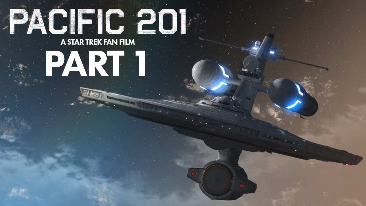 Pacific 201 (A Star Trek Fan Production) Part 1