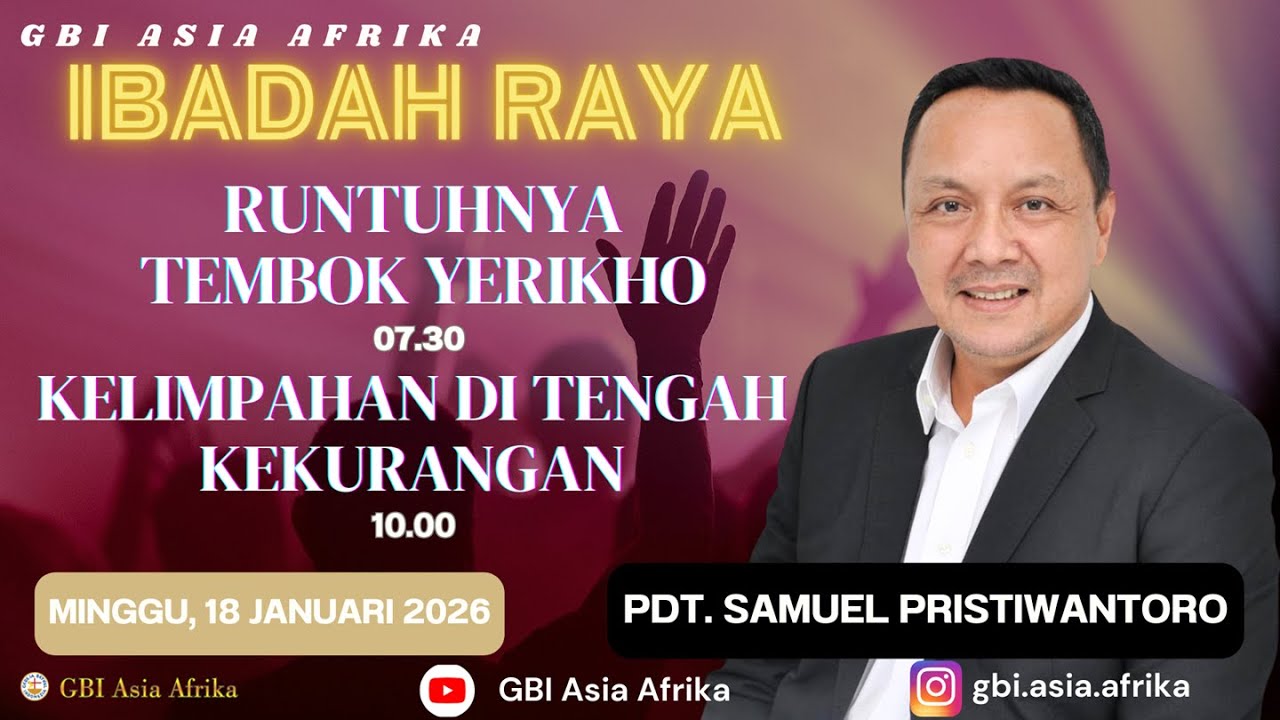 PDT. SAMUEL PRISTIWANTORO - IBADAH RAYA GBI ASIA AFRIKA - MINGGU, 18 JANUARI 2026