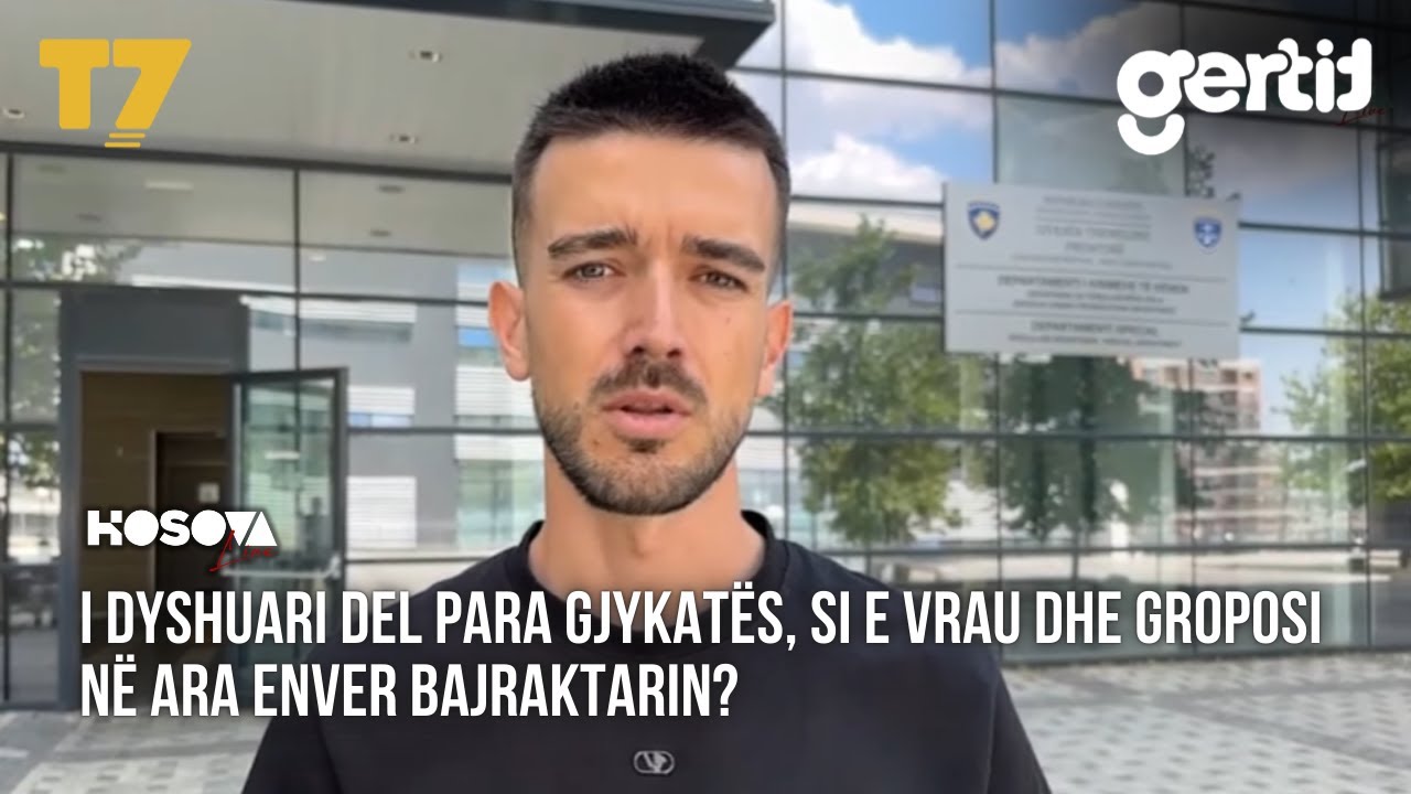 I dyshuari del para gjykatës, SI E VRAU dhe GROPOSI në ARA Enver Bajraktarin? | KOSOVA LIVE | T7
