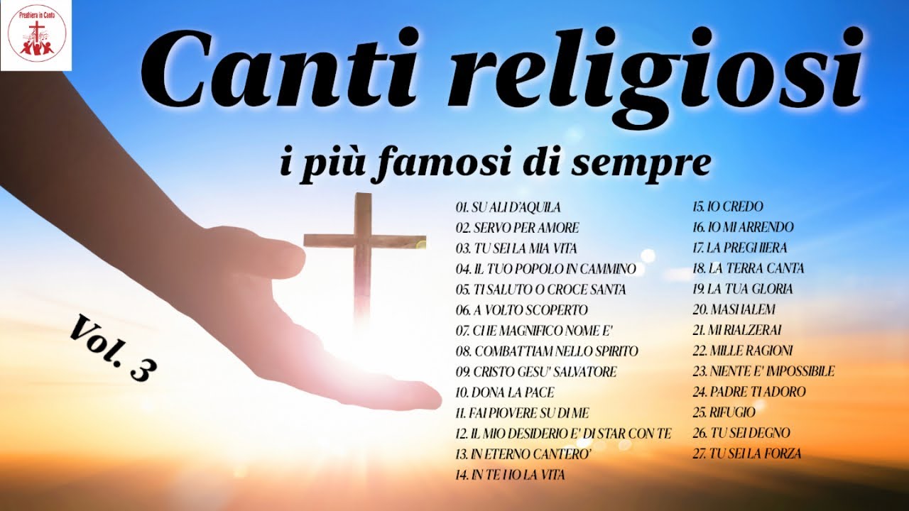 Canti religiosi - i più famosi di sempre Vol. 3 | Preghiera in Canto | #cantireligiosi