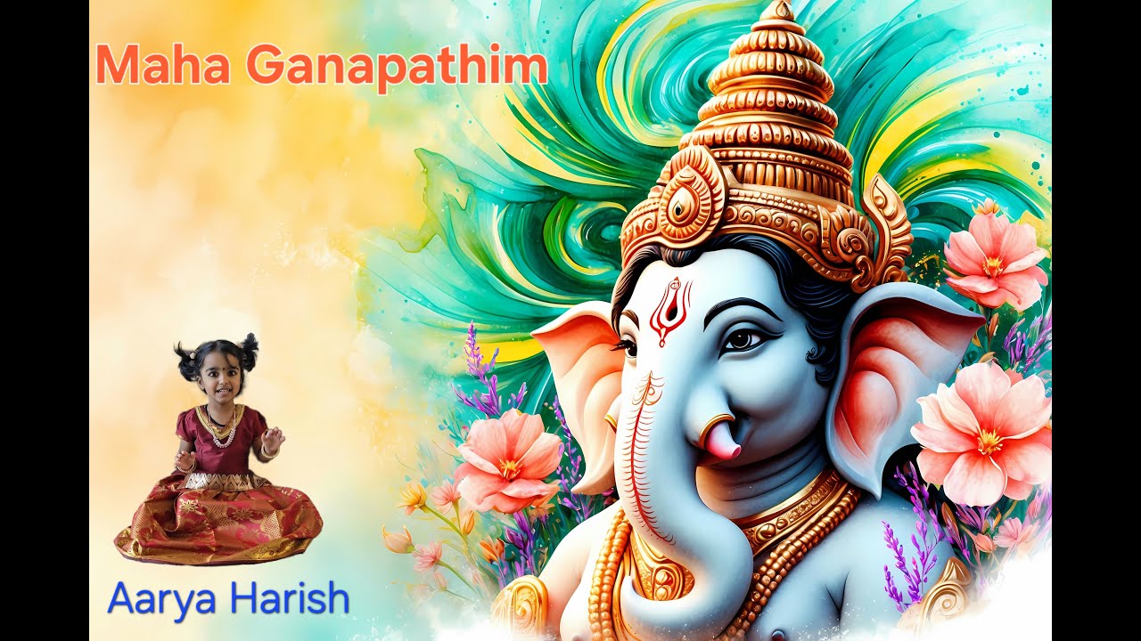 Maha Ganapathim | Aarya Harish | Muthuswami Dikshithar