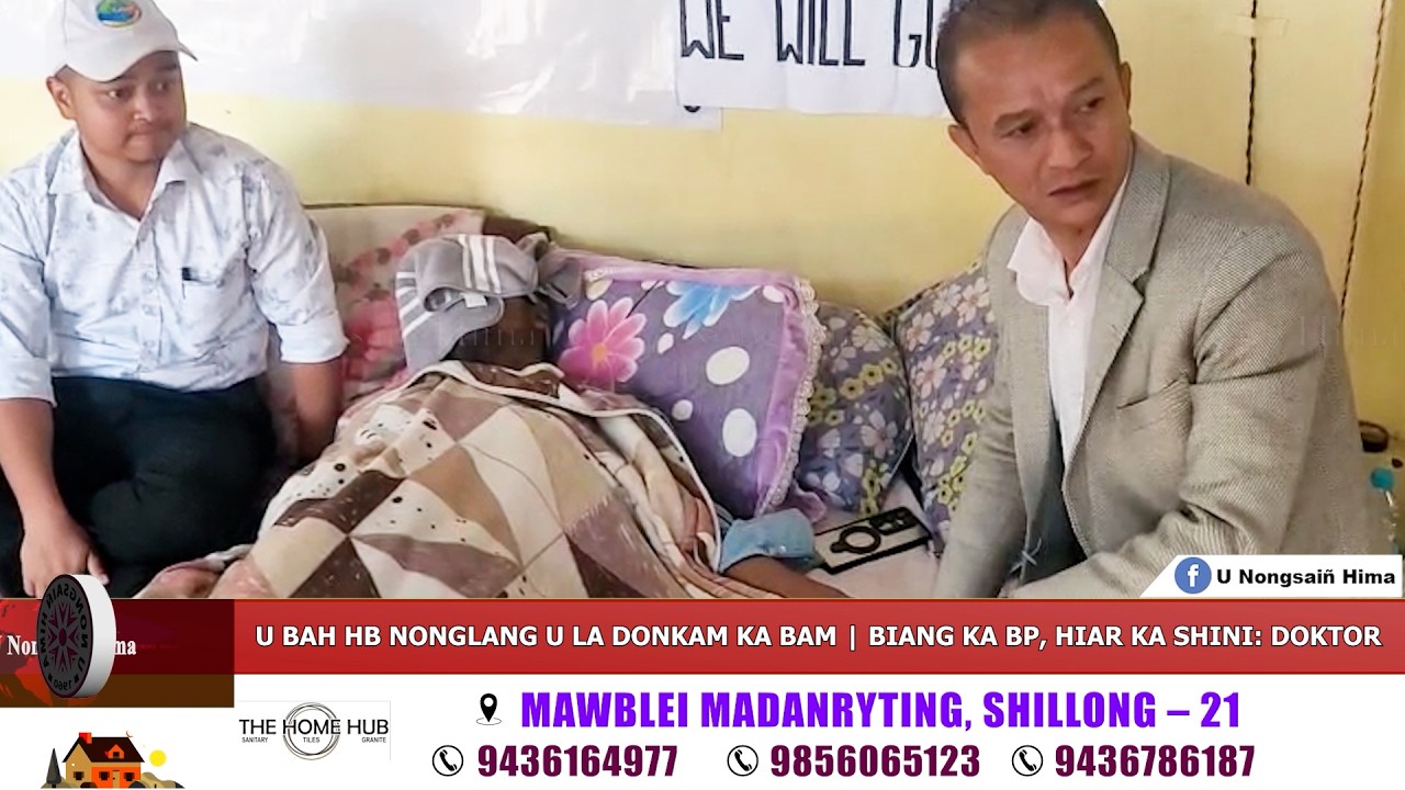 U BAH HB NONGLANG U LA DONKAM KA BAM | BIANG KA BP, HIAR KA SHINI: DOKTOR