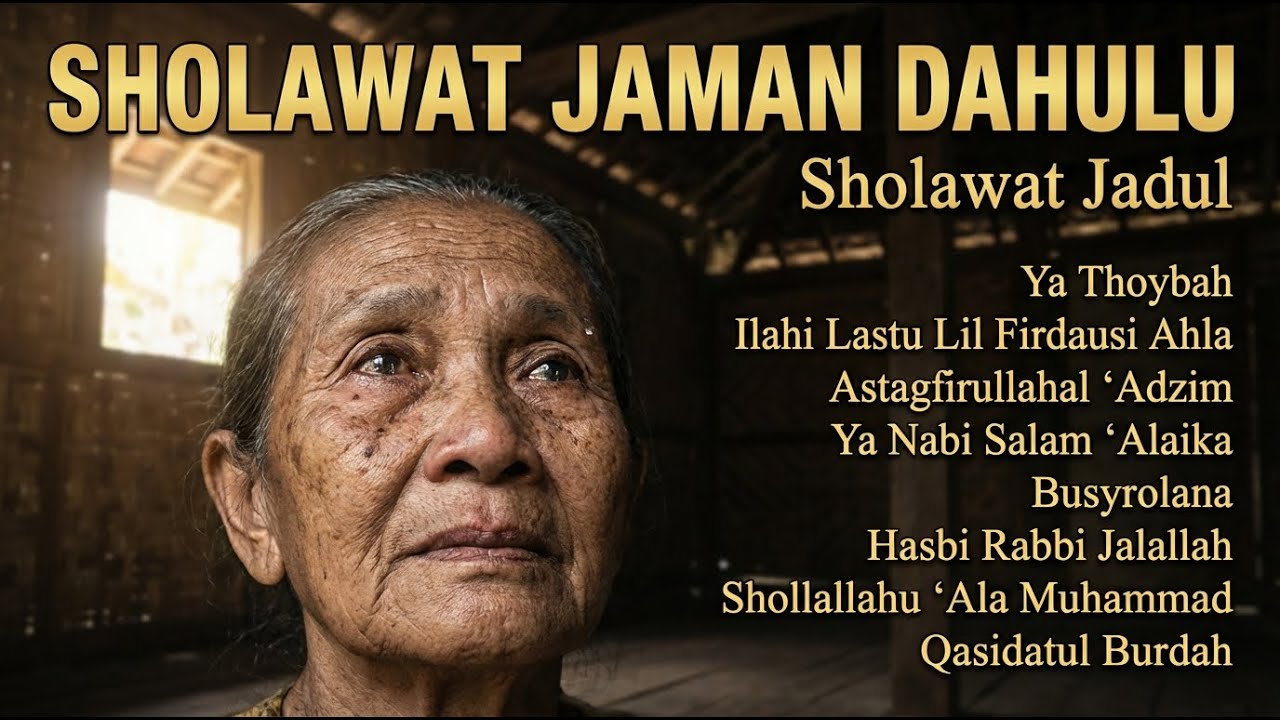 Sholawat Tempo Dulu Lengkap | Doa & Tawakal Orang Tua