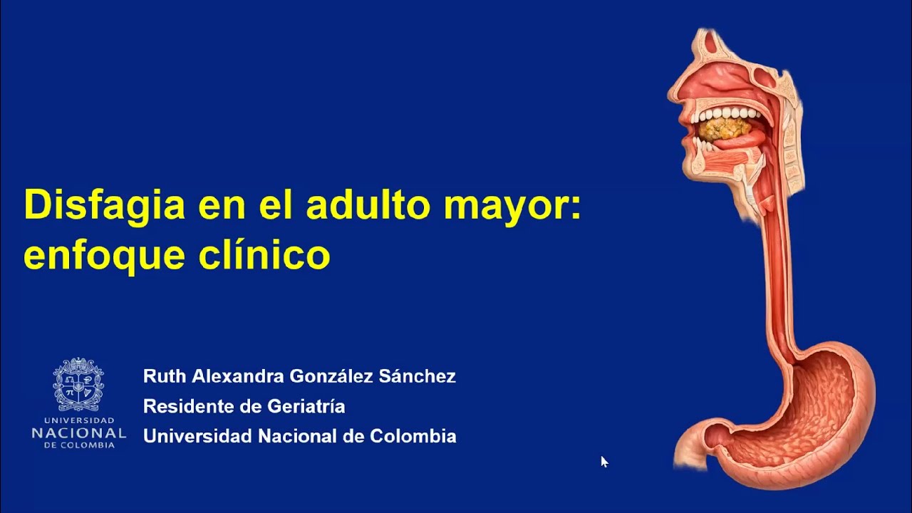 Dra. Ruth Alexandra Gonzalez: Disfagia en el adulto mayor enfoque clínico