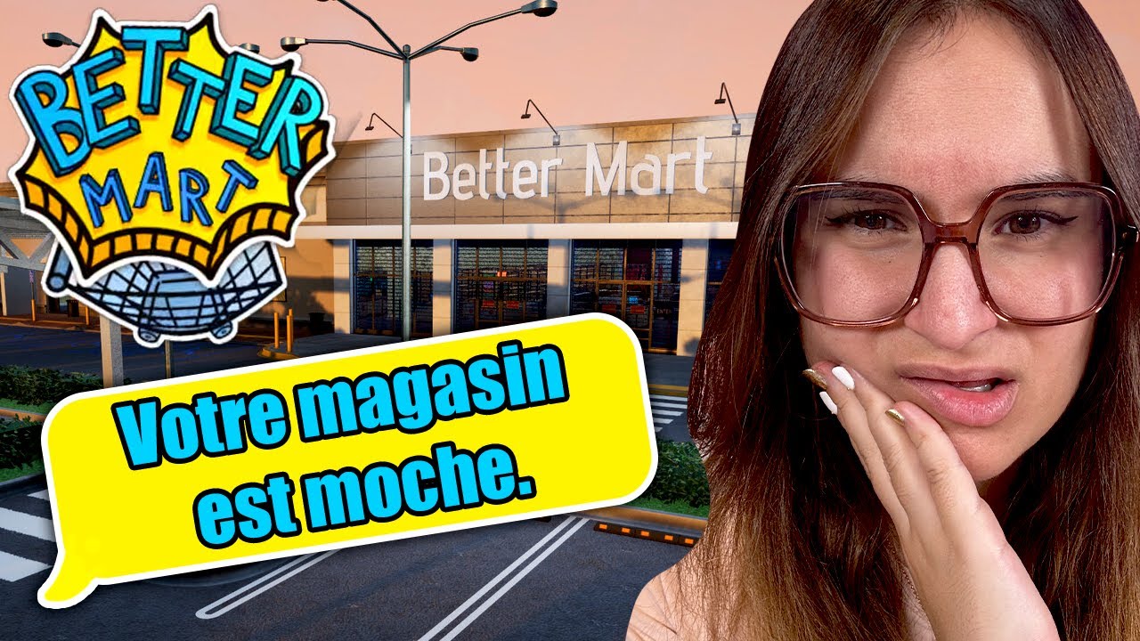 JE VOUDRAIS QUE MES CLIENTS ME RESPECTENT... 🛒 (Better mart simulator)