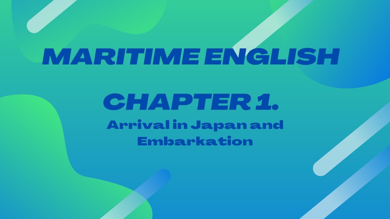 Maritime English |English For Mariners |Chapter 1 |Conversations on Merchant Vessels
