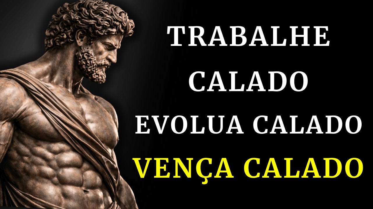 Trabalhe Calado. Evolua Calado. Vença Calado | Estoicismo