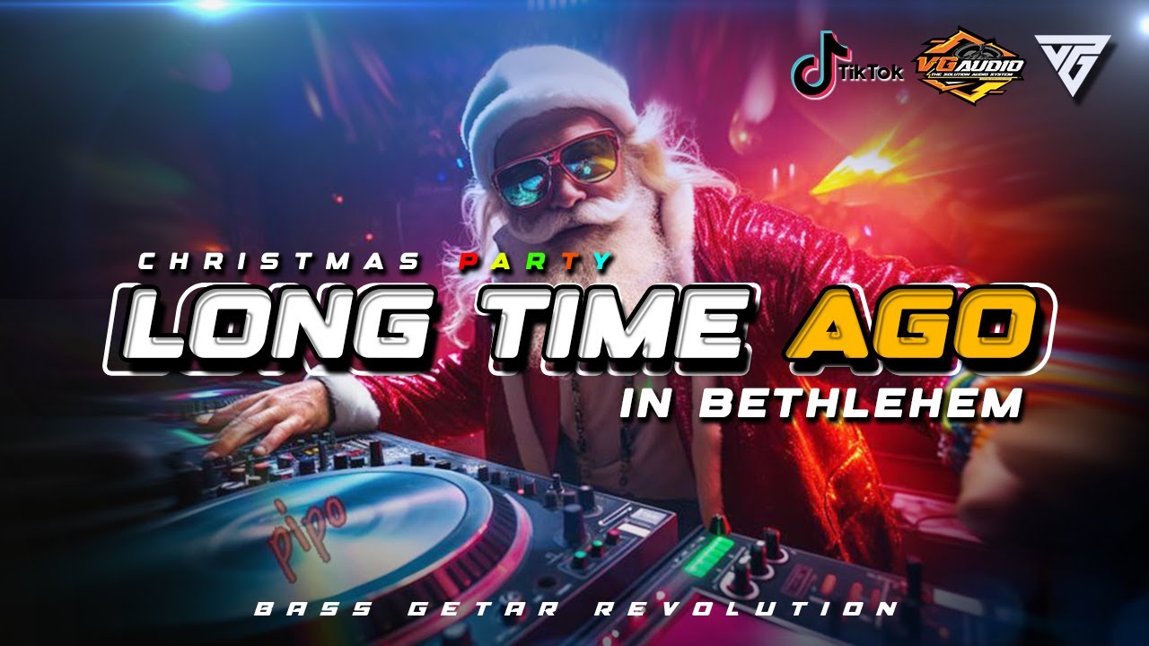 LONG TIME AGO IN BETHLEHEM x CHRISTMAS PARTY 🎺🎄 - BASS GETAR REVOLUTION REMIX