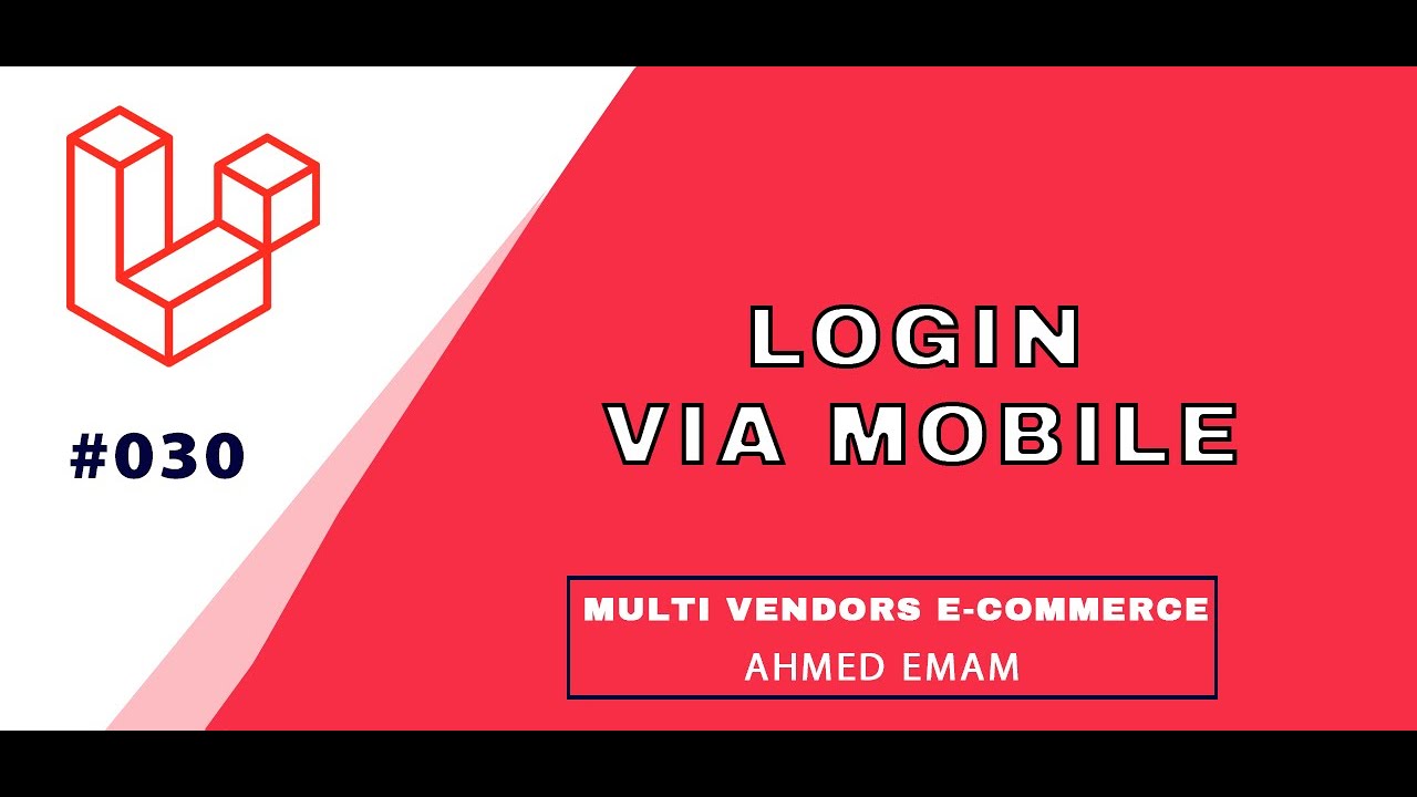 Laravel Tutorial #030 - Login Via Mobile Number with Laravel 6 & laravel 7 تسجيل الدخول برقم الموبيل