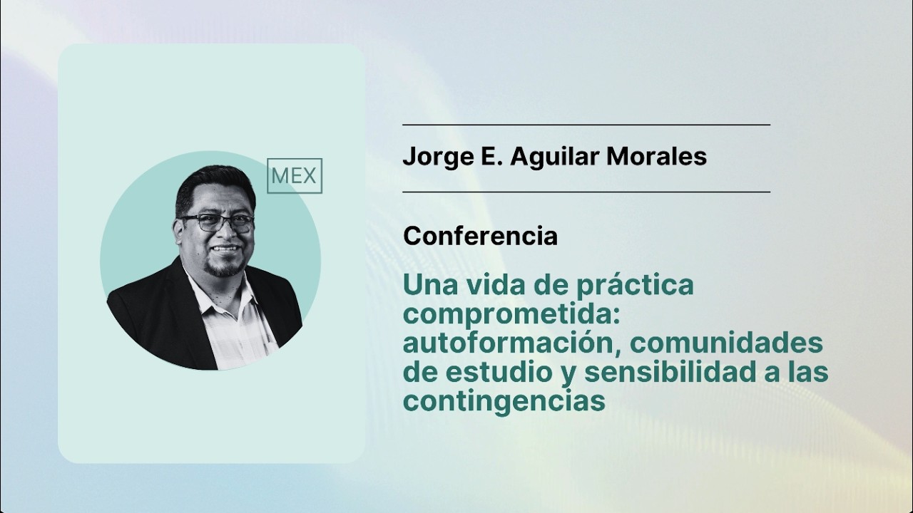 Una vida comprometida: autoformación, comunidades de estudio y sensibilidad a las contingencias.