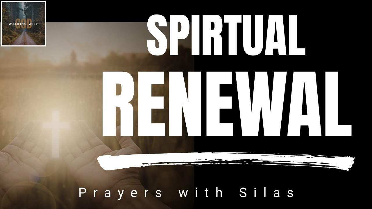 Prayer for Spiritual Renewal – When You Feel Dry or Distant from God