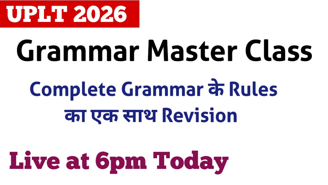 UPLT Grammar Master Class || Complete Grammar Rules in One CLASS||