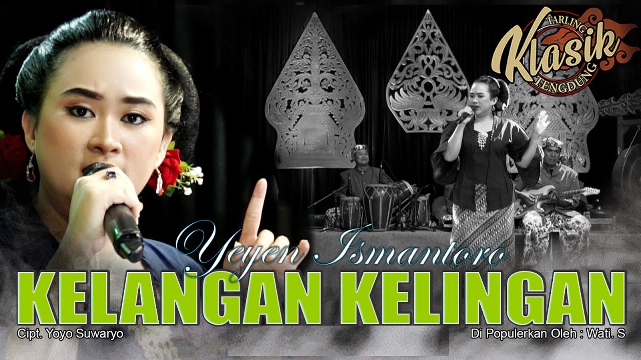 KELANGAN KELINGAN - YEYEN ISMANTORO