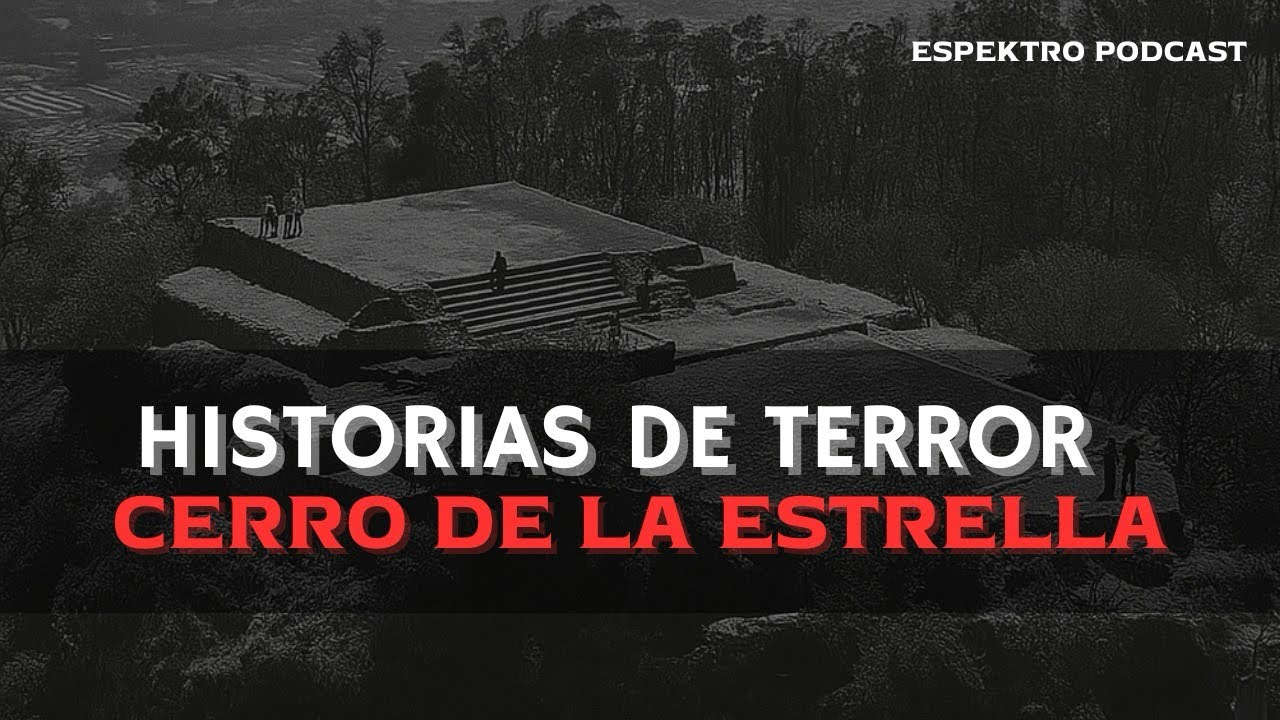 CERRO DE LA ESTRELLA: HISTORIAS DE TERROR, MONTE TL&Aacute;LOC