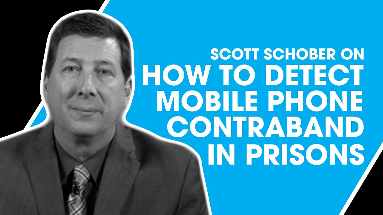 How To Detect Mobile Phone Contraband In Prisons - With Scott Schober
