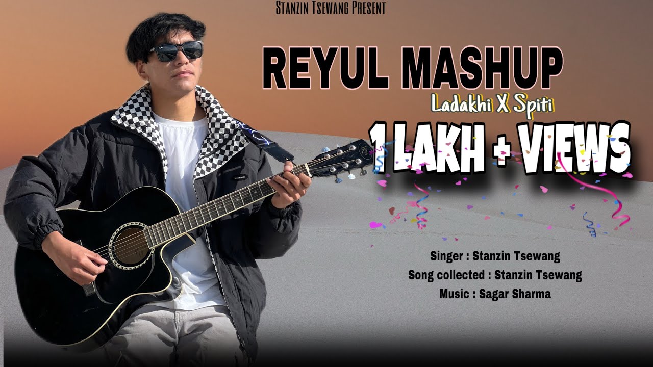 REYUL MASHUP | STANZIN TSEWANG | NEW SPITI SONG 2025 | NEW LADAKHI SONG 2025  #newladakhisong