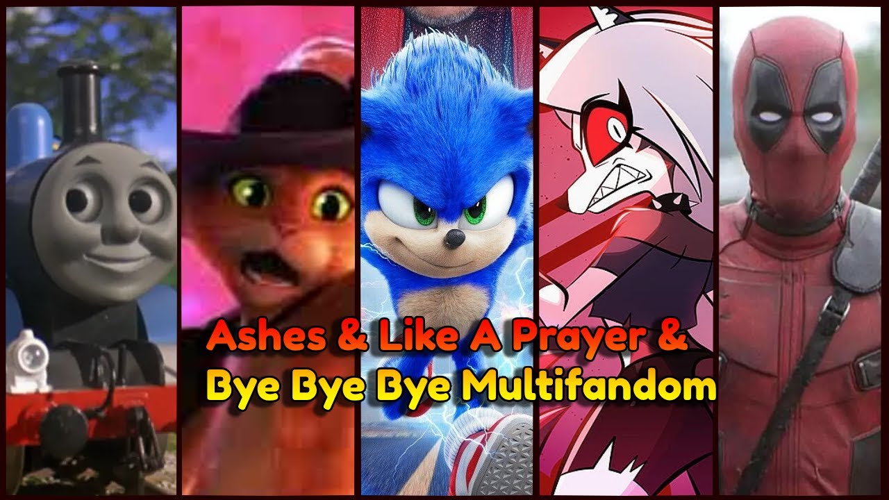 Ashes & Like A Prayer & Bye Bye Bye Multifandom