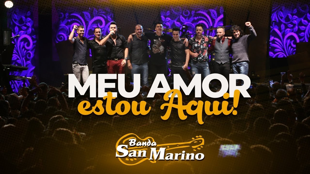 San Marino - Meu Amor Estou Aqui