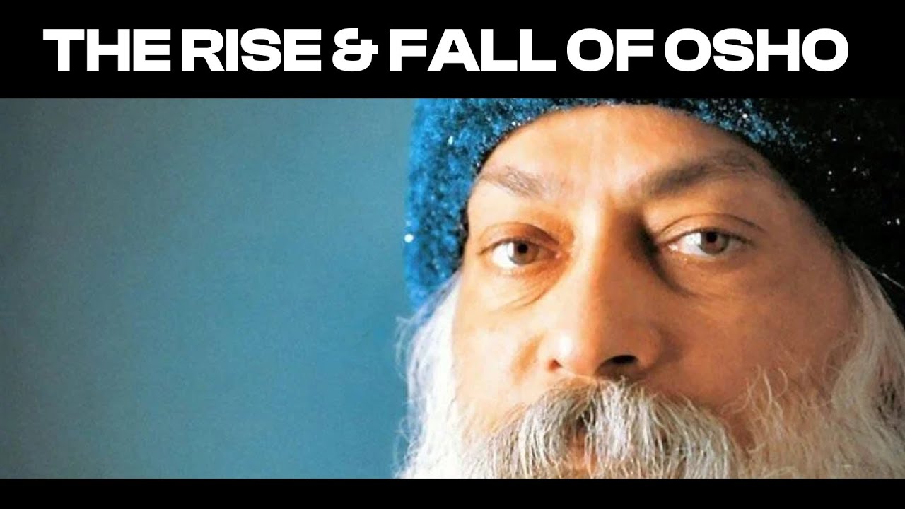 The Rise Fall and Legacy of Osho