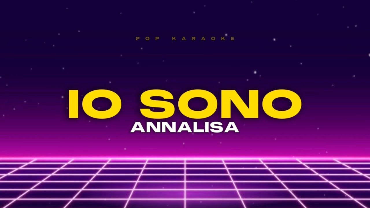 Annalisa - Io sono (Karaoke)