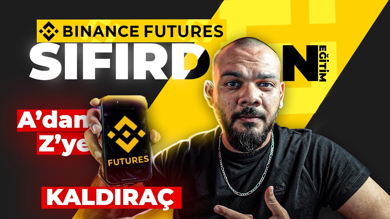 Binance Sıfırdan Mobil Kaldıra&ccedil;lı Futures İşlemler Eğitim 2026 |  Taktikler Stratejiler
