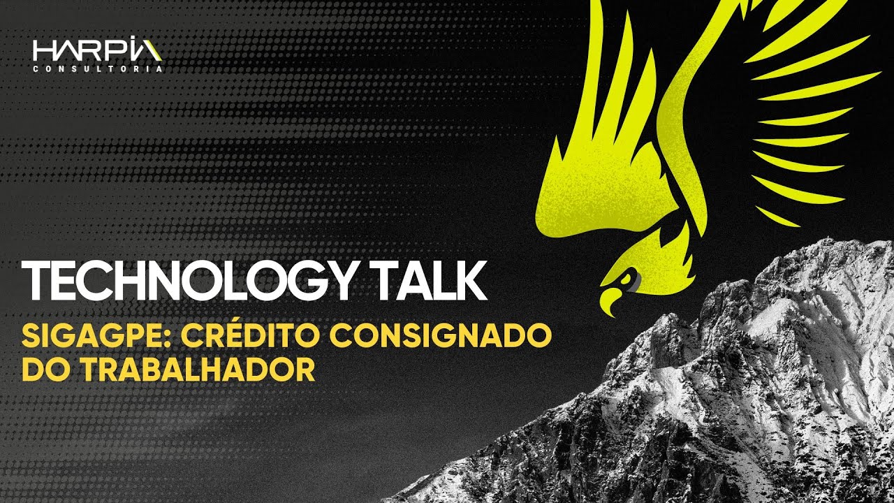 TECHONOLOGY TALK - SIGAGPE - Cr&eacute;dito Consignado do Trabalhador