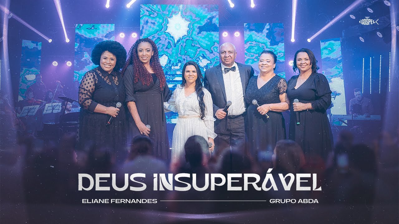 Eliane Fernandes Feat Grupo Abda - Deus Insuperável | DVD Eliane Fernandes