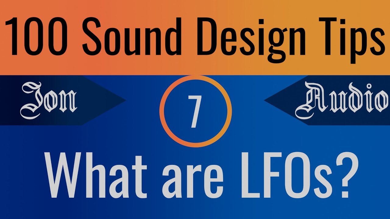 Объяснение LFO: как добавить динамики звукам | 100 советов по саунд-дизайну (Эпизод 7)