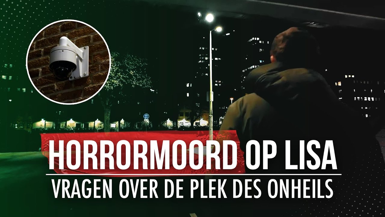 Horrormoord op Lisa: vragen over de plek des onheils
