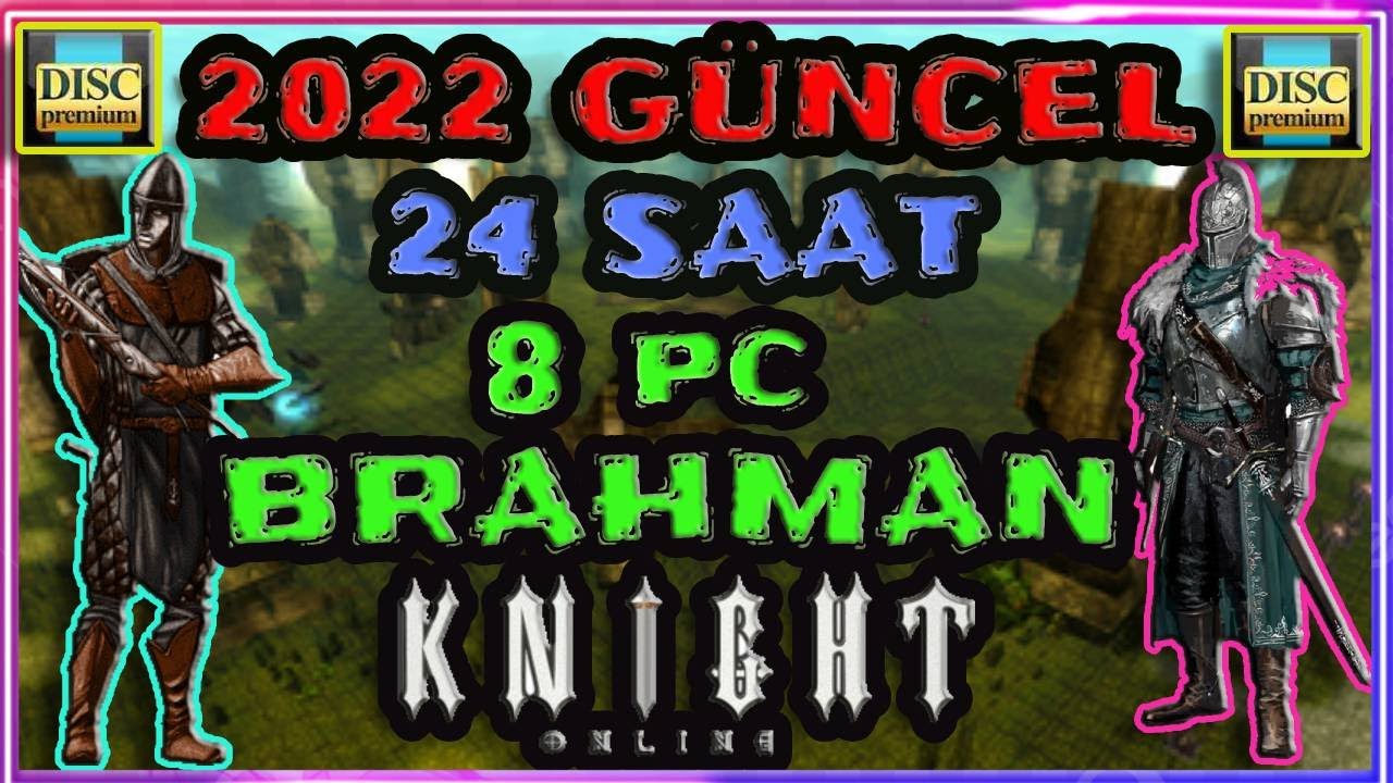 2022 GÜNCEL 24 SAAT 8 PC BRAHMAN FARM #knightonline #knightonlinefarm @FarmerParadise