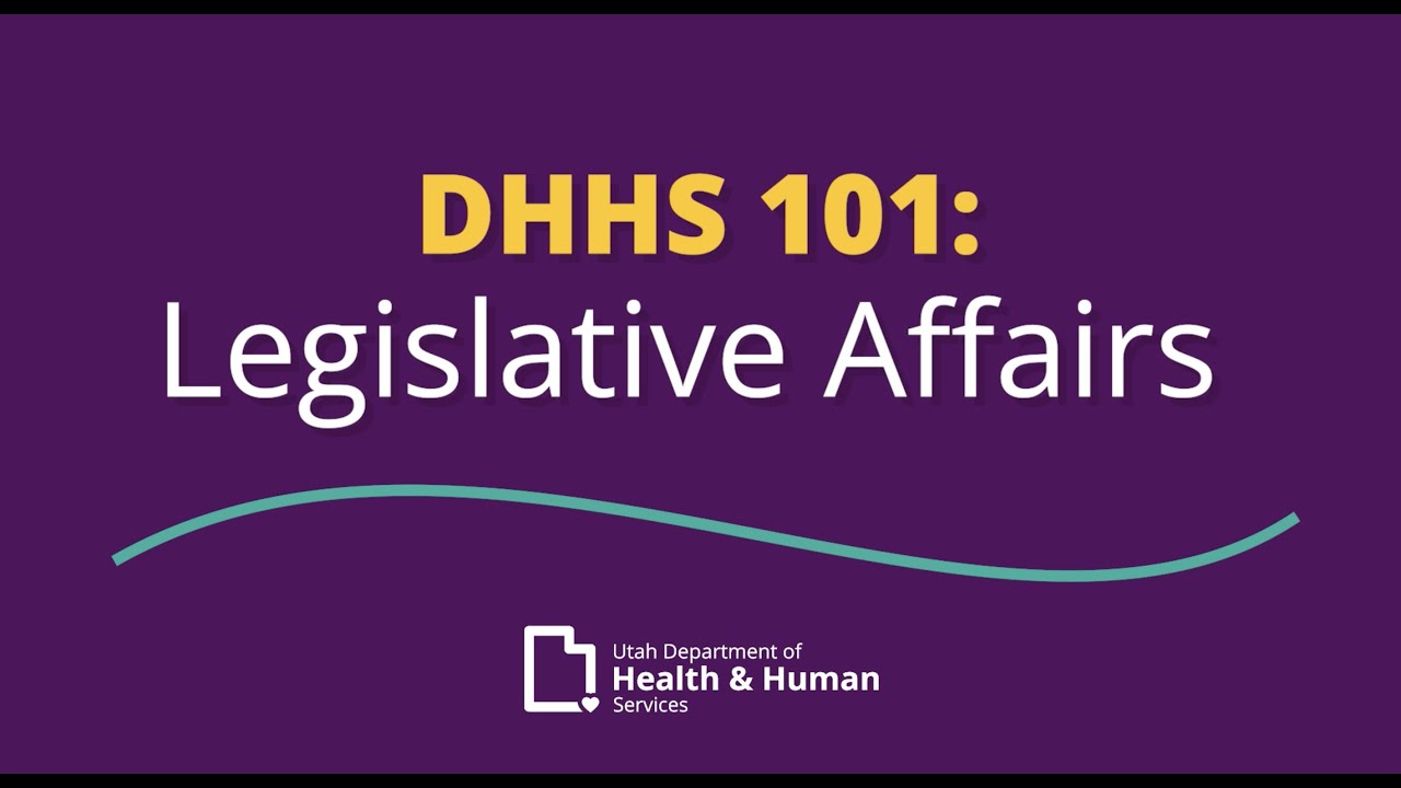 DHHS 101:  Legislative Affairs