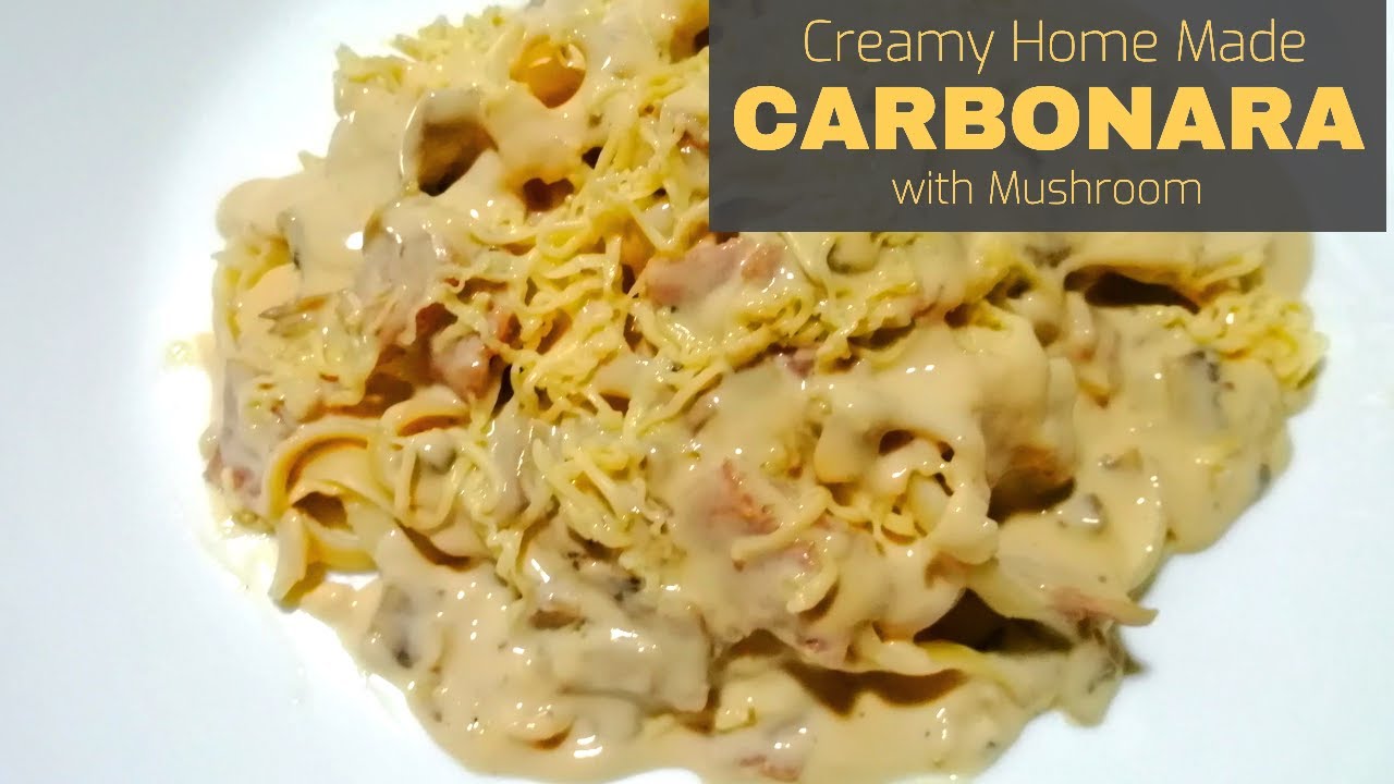 How to Cook Creamy Home Made CARBONARA with Mushroom I Emil Tipa