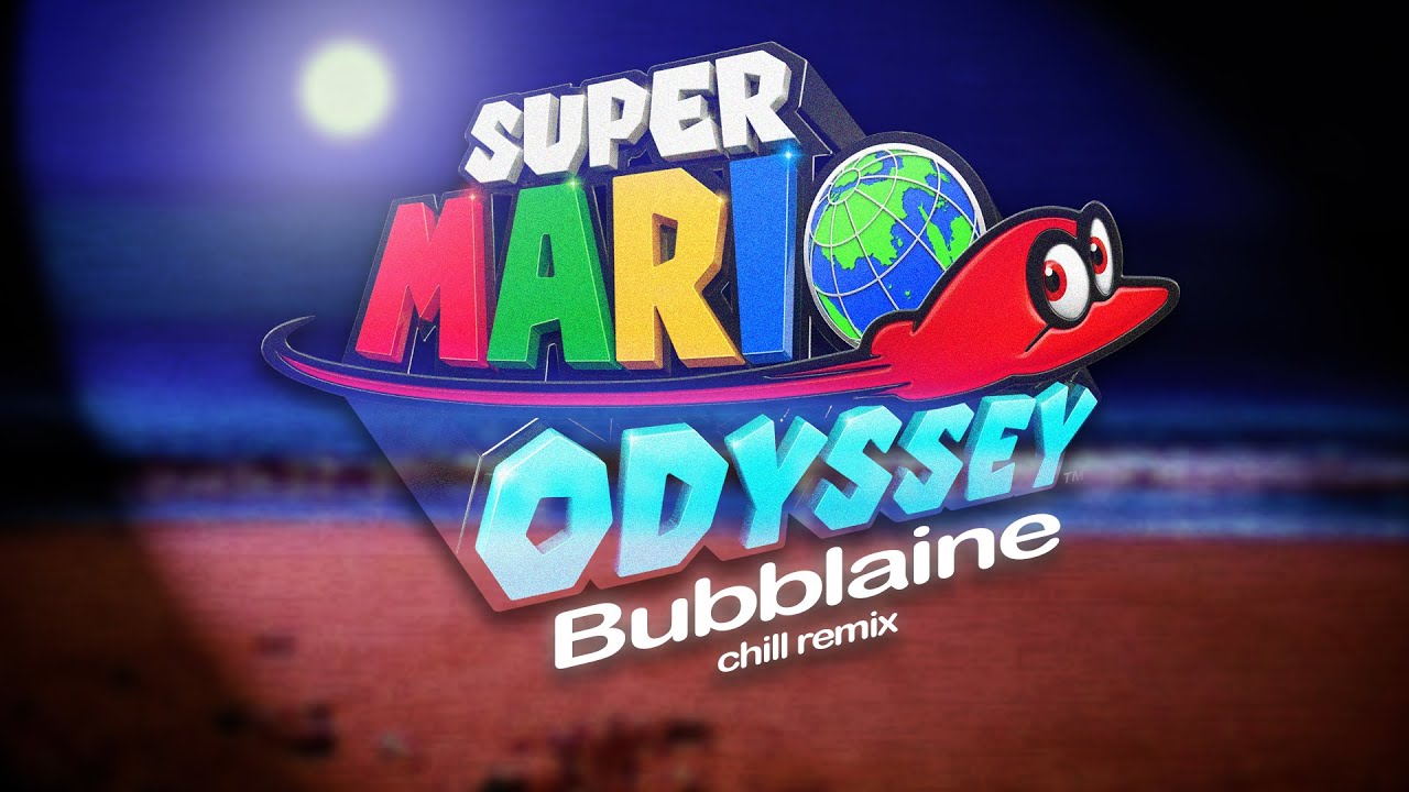 Bubblaine - Super Mario Odyssey (Lofi/Chill Remix)