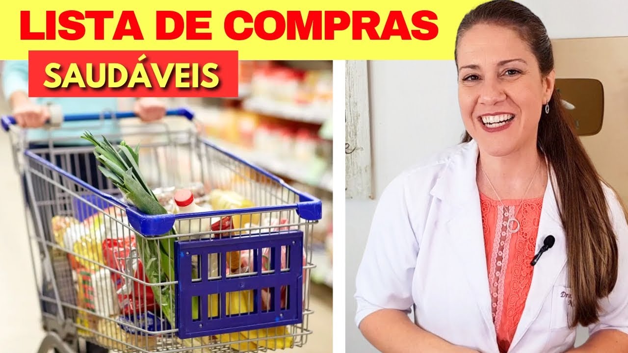 LISTA DE COMPRAS SAUDÁVEL - O QUE NÃO PODE FALTAR NA SUA CASA