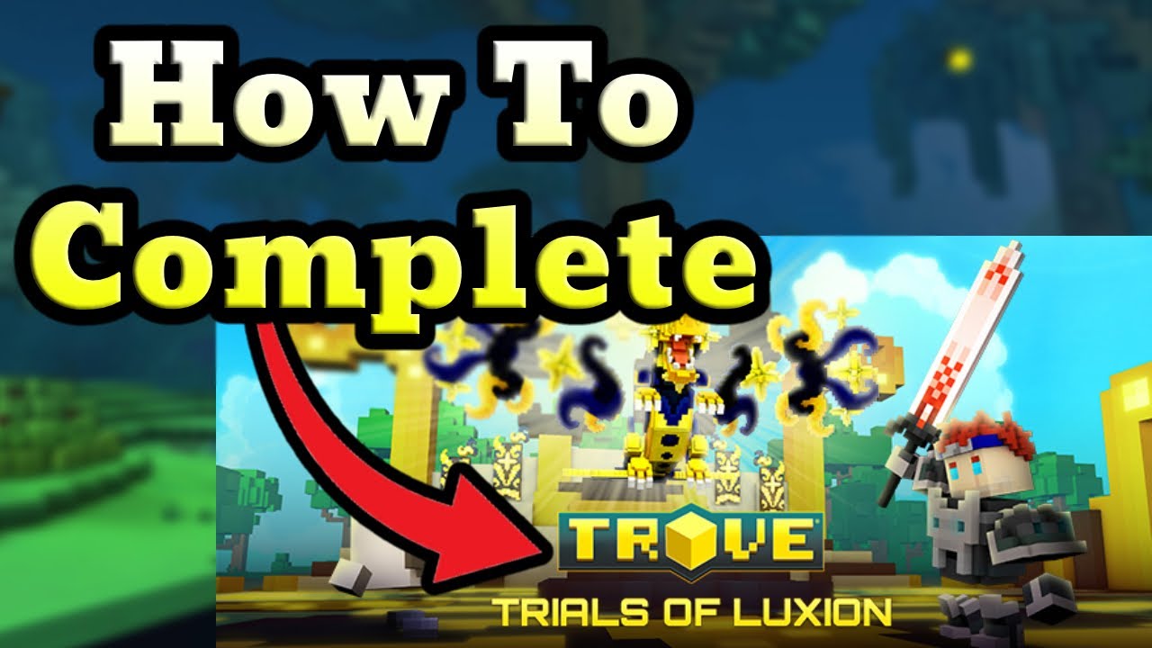Trove Trials of Luxion Everything You Need To Know | How To Craft The New Dragon Mastery And More