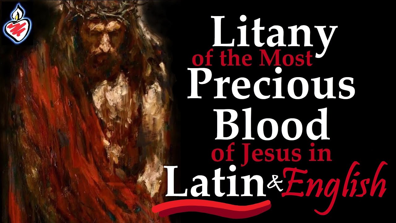 Litany of the Most Precious Blood of #Jesus : Litaniae Pretiosissimi Sanguinis DNJC: English & Latin