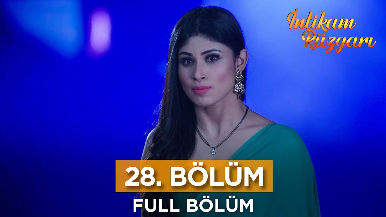 İntikam Rüzgarı Hint Dizisi | 28. Bölüm