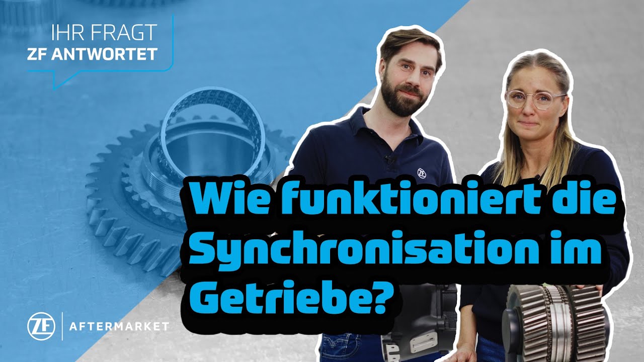 Wie funktioniert die Synchronisation im Getriebe? IHR FRAGT - ZF ANTWORTET