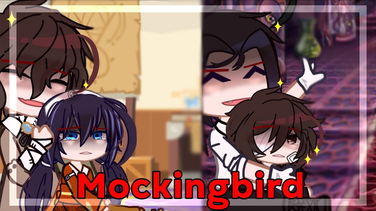 Mockingbird | BSD | Gacha meme | Wholesomeness / fluff