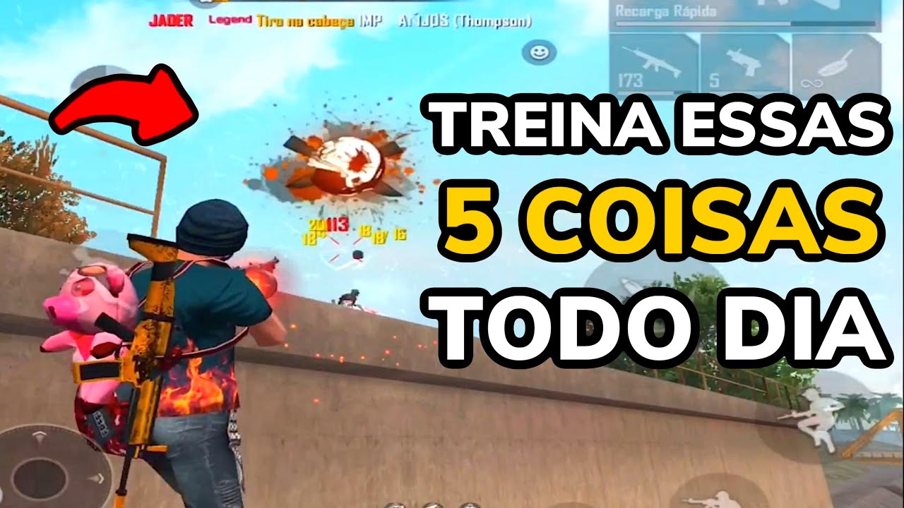 5 COISAS QUE TODO PRO PLAYER TREINA MUITO TODOS DIAS PRA EVOLUIR #2 FREE FIRE!
