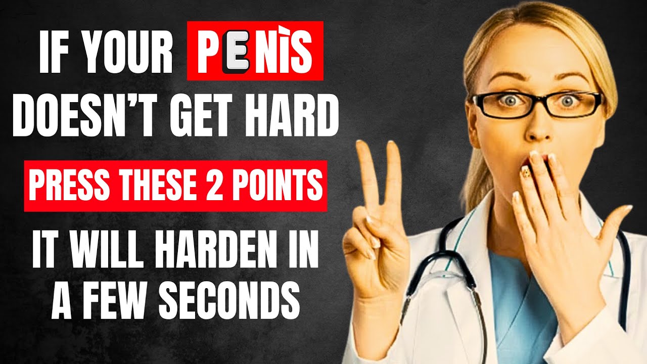Stronger Erections Fast: Try These Simple Body Points