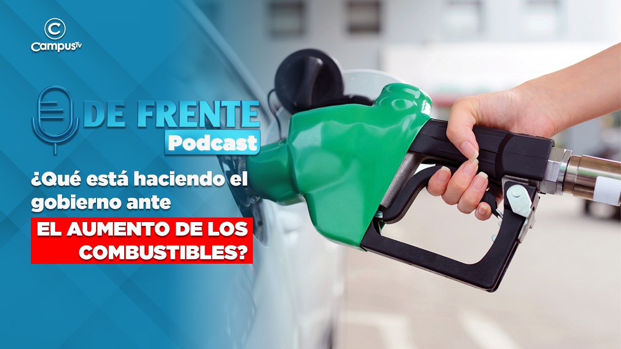 Combustible en alza: ¿y el gobierno qué está haciendo? 🔴 EN VIVO | PODCAST DE FRENTE🎙️
