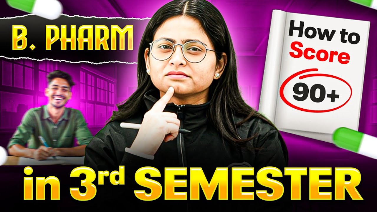 B Pharm 3rd Semester &ndash; How to Score 90+ Marks? Topper&rsquo;s Complete Strategy Revealed!