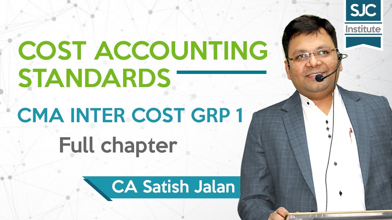 Cost Accounting Standards - For CMA Inter Cost Grp 1 - Full chapter